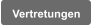 Vertretungen